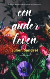 Een ander leven - Julien Sandrel