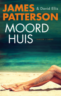 Moordhuis - James Patterson