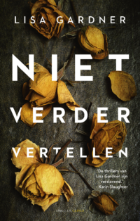 Niet verder vertellen - Lisa Gardner