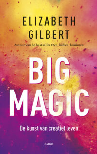 Big Magic - Elizabeth Gilbert