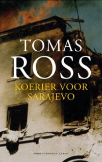 Koerier voor Sarajevo - Tomas Ross