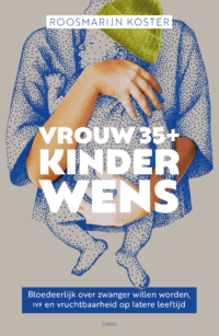 Vrouw 35+ kinderwens - Roosmarijn Koster