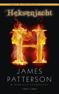 Heksenjacht - James Patterson