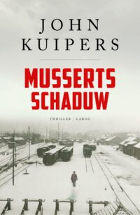 Musserts schaduw - John Kuipers