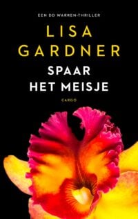 Spaar het meisje - Lisa Gardner