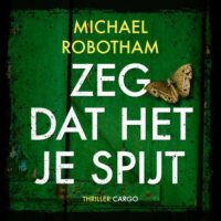 Zeg dat het je spijt - Michael Robotham