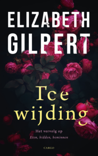 Toewijding - Elizabeth Gilbert