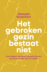 Het gebroken gezin bestaat niet