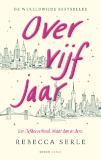 Over vijf jaar - Rebecca Serle