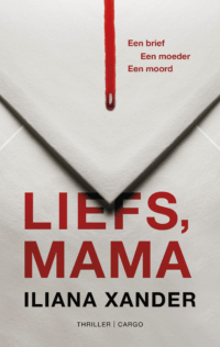 Liefs, mama - Iliana Xander