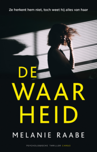 De waarheid - Melanie Raabe