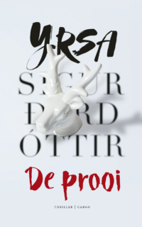 De prooi - Yrsa Sigurdardottir