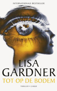 Tot op de bodem - Lisa Gardner