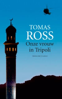 Onze vrouw in Tripoli - Tomas Ross